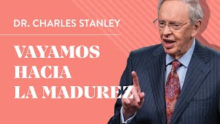 Vayamos hacia la madurez – Dr Charles Stanley [upl. by Shiekh188]