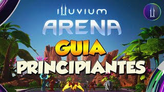 ILLUVIUM ARENA Cómo Jugar en 8 Minutos [upl. by Yodlem]