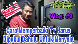 Cara Memperbaiki TV Harus Dipukul Dahulu Untuk Menyala [upl. by Irrem739]