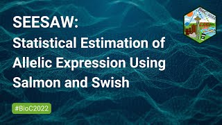 SEESAW Statistical Estimation Of Allelic Expression Using Salmon And Swish [upl. by Crawford]