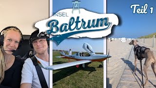 Wir fliegen nach Baltrum 🏝️ Mit dem Ultraleichtflugzeug🛩️ Frau👩🏼 und Hund🐕 auf die Insel Teil 12 [upl. by Yclehc]