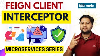 🔥 Creating Feign Client Interceptor Step by Step  Microservices Tutorial in Hindi [upl. by Peatroy]