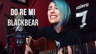 DO RE MI  KALERA BLACKBEAR cover [upl. by Ronym]