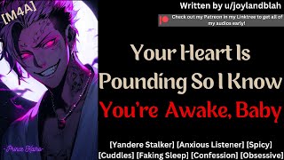 M4A Obsessed Yandere Sneaks Into Your Bed Yandere Anxious Listener Spicy Whispering [upl. by Hassadah47]