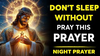 A Night Prayer Before Bed  Before You End Your Day Listen To This Powerful Prayer [upl. by Nonah]