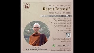 Retret Masa Vassa 2024  YM Bhante Jotinanda [upl. by Jammie507]