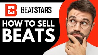 How to Sell Beats on BeatStars 2024 [upl. by Kurys]