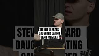 Steven Gerrards Daughter Dating Gangster podcast ukpodcast uk funny [upl. by Addiego]