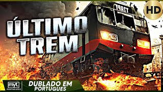 ÚLTIMO TREM  FILME DE AÇÃO COMPLETO EM PORTUGUES [upl. by Frear]