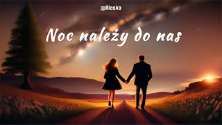 Alesko ♫ Noc należy do nas Official Music Audio [upl. by Pickard]