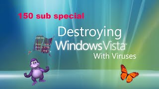 Destroying windows Vista With Viruses 150 sub special [upl. by Lledniw]