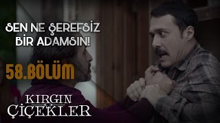 Kırgın Çiçekler 58Bölüm  Sadullah Kemal’den hesap soruyor [upl. by Carling412]