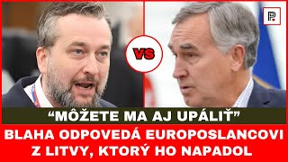 Blaha odpovedá europoslancovi z Litvy ktorý ho napadol za Moskvu [upl. by Fowle]