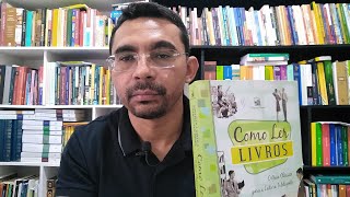 COMO LER LIVROS o guia clássico para a leitura inteligente [upl. by Goldston]