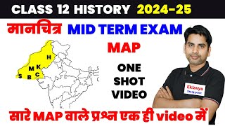 class 12 History MAPS important question one shot video 202425  Mid term exam [upl. by Romelda]