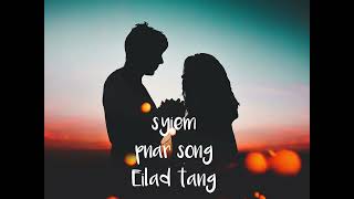 syiem  pnar song  Eilad tang  music official [upl. by Saibot]