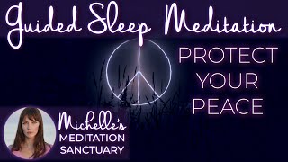 Fall Asleep Fast Hypnosis PROTECT YOUR PEACE Guided Sleep Meditation For Inner Peace amp Healing [upl. by Sisile]