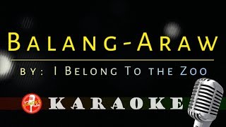 BALANG ARAW KaraokeInstrumental I belong to the Zoo [upl. by Mordy]