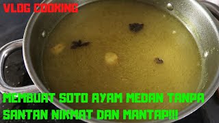 RESEP MASAK SOTO AYAM MEDAN TANPA SANTAN  Vlog 188 [upl. by Ahsennek700]