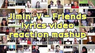 BTS Jimin V  친구 Friends lyrics video｜reaction mashup [upl. by Naeroled]