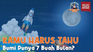 Bumi Punya 7 Buah Bulan KamuHarusTahu Eps 2  Helmy Yahya Bicara [upl. by Nylecsoj873]