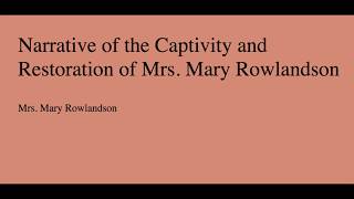 Narrative of the Captivity and Restoration of Mrs Mary Rowlandson [upl. by Cormack]