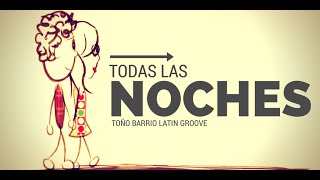 Todas Las Noches  Toño Barrio  Lyric Video [upl. by Pharaoh]