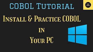 How to Practice COBOL Programs in Your Personal Computer  WINDOWS MAC  COBOL [upl. by Mota]