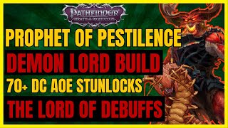 PF WotR  PROPHET OF PESTILENCE Build 70 DC AoE CC STUNLOCKS  THE LORD OF DEBUFFS [upl. by Anival119]