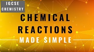 IGCSE CHEMISTRY REVISION Syllabus 7 Chemical Reactions [upl. by Alroy226]