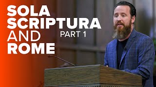 Jeff Durbin Sola Scriptura amp Rome Pt 1  Foundations [upl. by Nahtam]