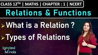 Class 12th Maths  Relations Introduction  Types of Relations  Chapter 1  Relations amp Functions [upl. by Jablon]