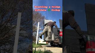 LiftGate Pickup Wrestling a Refrigerator Large Appliance Removal Scrap Metal Recycling [upl. by Koser]