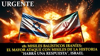 La Tormenta que Viene del Oriente 181 Misiles y la Promesa de Retaliación de Israel [upl. by Oirromed]