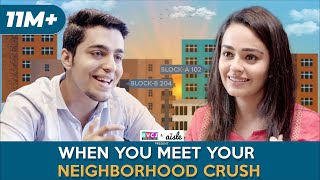 When You Meet Your Neighborhood Crush  Ft Apoorva Arora amp Gagan Arora  RVCJ [upl. by Oigile842]