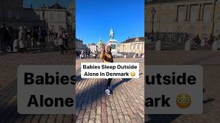 Babies Sleep Outside Alone In Denmark 🤯 denmark travel [upl. by Rosati266]