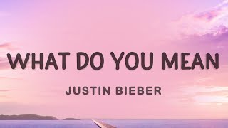 Justin Bieber  What Do You Mean Lyrics [upl. by Inhoj]