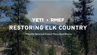 Restoring Elk Country  Payette National Forest Prescribed Burns [upl. by Card]