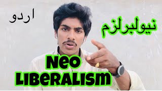 NEOLIBERALISM IN URDU \ HINDI [upl. by Ardeha611]