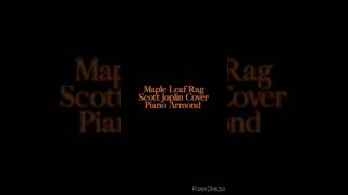 Maple Leaf Rag Scott Joplin Cover [upl. by Ibbetson]