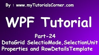 Using Datagrid RowDetailsTemplate Feature amp SelectionUnit SelectionMode Properties [upl. by Enicar913]