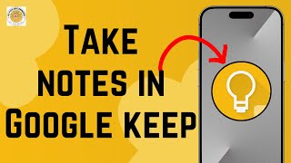 How to Take Notes in Google Keep  Capture Your Thoughts with Google Keep EASY [upl. by Lawry852]