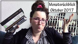 Monatsrückblick Oktober 2017  etwas verpeilt aber liebenswert [upl. by Dorkas]