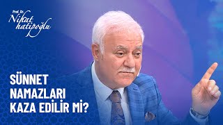 Sünnet namazları kaza edilir mi  Nihat Hatipoğlu Sorularınızı Cevaplıyor [upl. by Revorg]