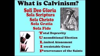 Calvinism Exposed Part 1 [upl. by Petunia264]