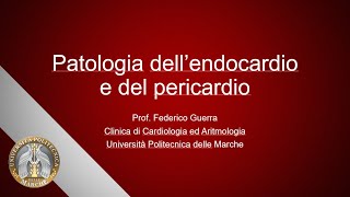 Patologia dellendocardio e del pericardio  VECCHIO VIDEO AA 20192020 [upl. by Eeliram]