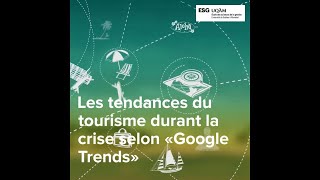 Les tendances du tourisme durant la crise selon « Google Trends » [upl. by Sheelagh547]