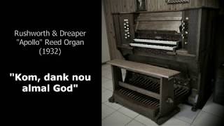 Rushworth amp Dreaper Apollo Reed Organ  quotKom dank nou almal Godquot [upl. by Nalid]