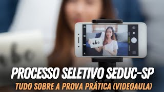 Processo Seletivo SEDUCSP 2024  Tudo sobre a Prova Prática videoaula [upl. by Thurman71]