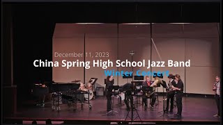 China Spring High School Jazz Band 2023 Winter Concert [upl. by Suolekcin]